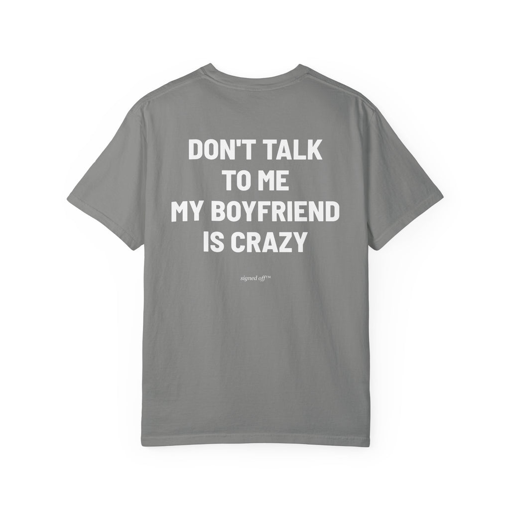 Don't Talk To Me, My Boyfriend Is Crazy