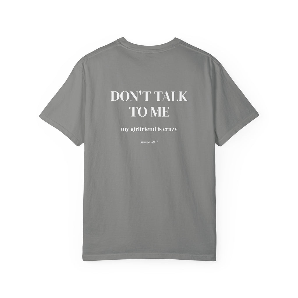 Don't Talk To Me, My Girlfriend Is Crazy