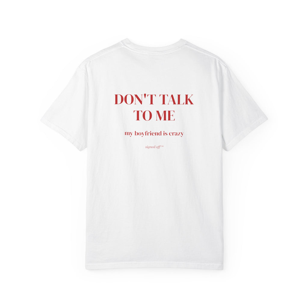 Don't Talk To Me, My Boyfriend Is Crazy