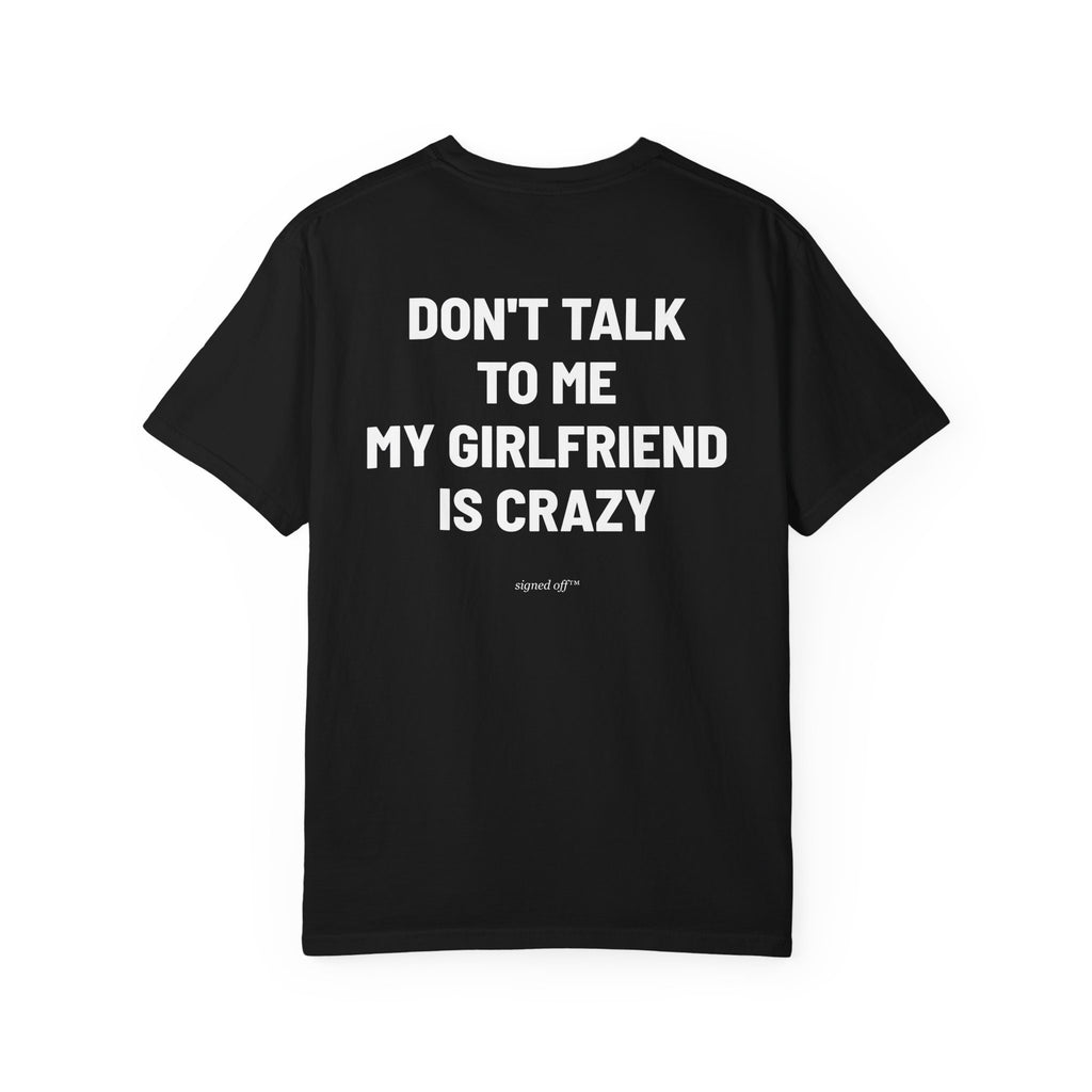 Don't Talk To Me, My Girlfriend Is Crazy