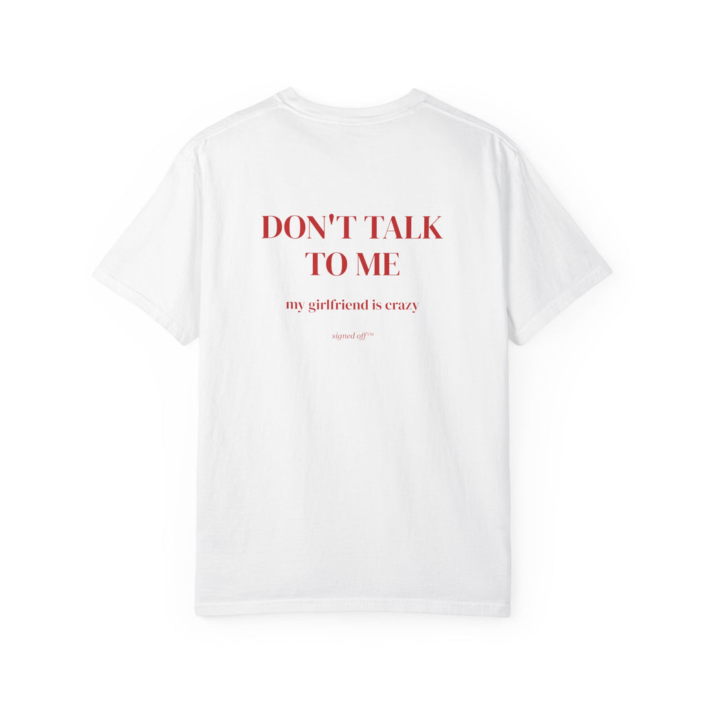 Don't Talk To Me, My Girlfriend Is Crazy