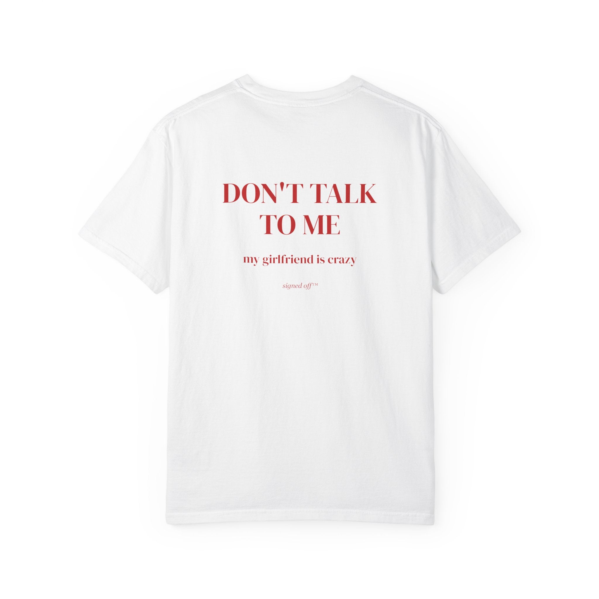 Don't Talk To Me, My Girlfriend Is Crazy