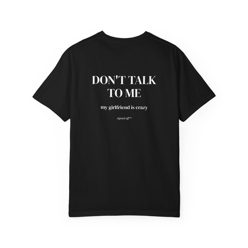 Don't Talk To Me, My Girlfriend Is Crazy